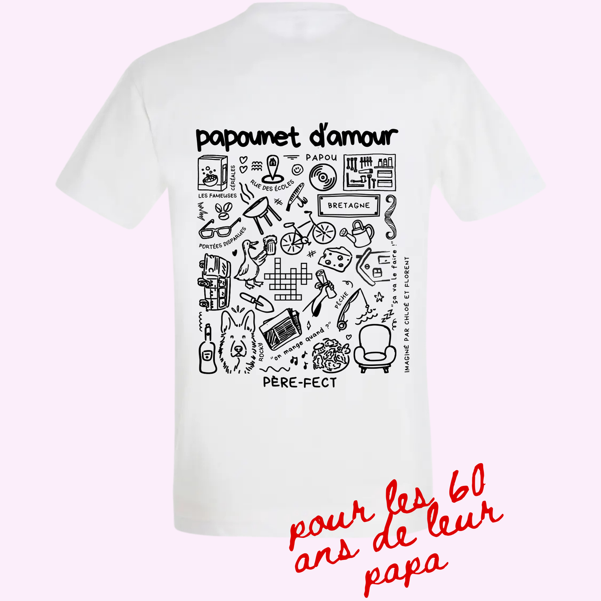 Photo sur fond rose du modèle de t-shirt Fragments de la marque Koeur Indigo personnalisé avec les souvenirs d'un père et de ses enfants, offert par ses enfants pour ses 60 ans et où il est inscrit "papounet d'amour" et "père-fect".
